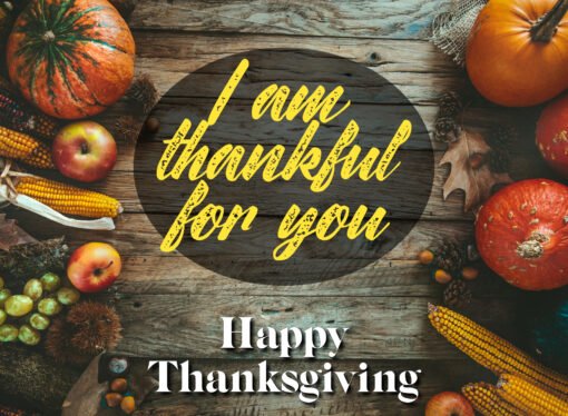 Happy Thanksgiving! I’m Thankful for You