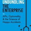 Book Review – Unbundling the Enterprise by Stephen Fishman and Matt McLarty