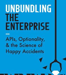Book Review – Unbundling the Enterprise by Stephen Fishman and Matt McLarty