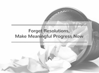 Forget Resolutions, 4 More Effective Steps to HIt Goals