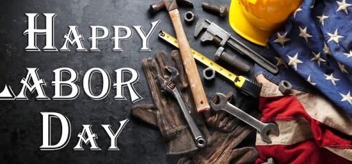 Happy Labor Day – 2021!