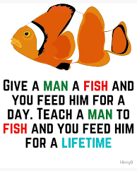 Teach Them How To Fish