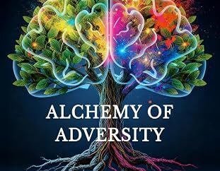 Alchemy of Adversity: A Leadership Book That Starts Where Most Don’t