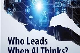 Book Review: Who Leads When AI Thinks? — Leadership, Judgment, and the Art of Problem Framing
